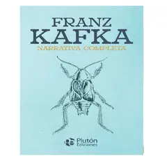 PLUTON EDICIONES - FRANZ KAFKA NARRATIVA COMPLETA