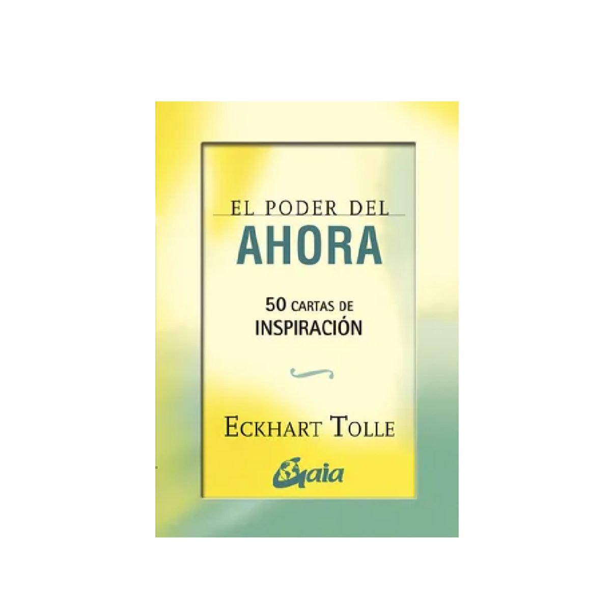 GAIA - EL PODER DEL AHORA 50 CARTAS DE INSPIRACION
