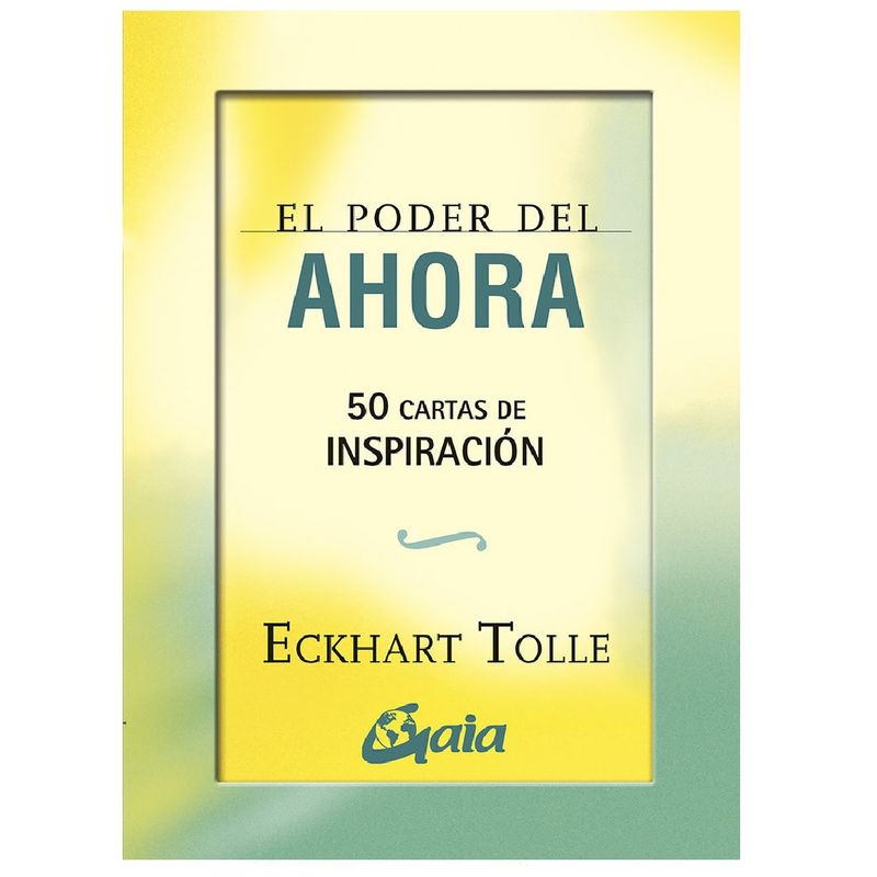 GAIA - EL PODER DEL AHORA 50 CARTAS DE INSPIRACION