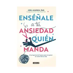 TOP10BOOKS - LIBRO Enseñale A Tu Ansiedad quién Manda - Enseñale A Tu Ansiedad quién Manda