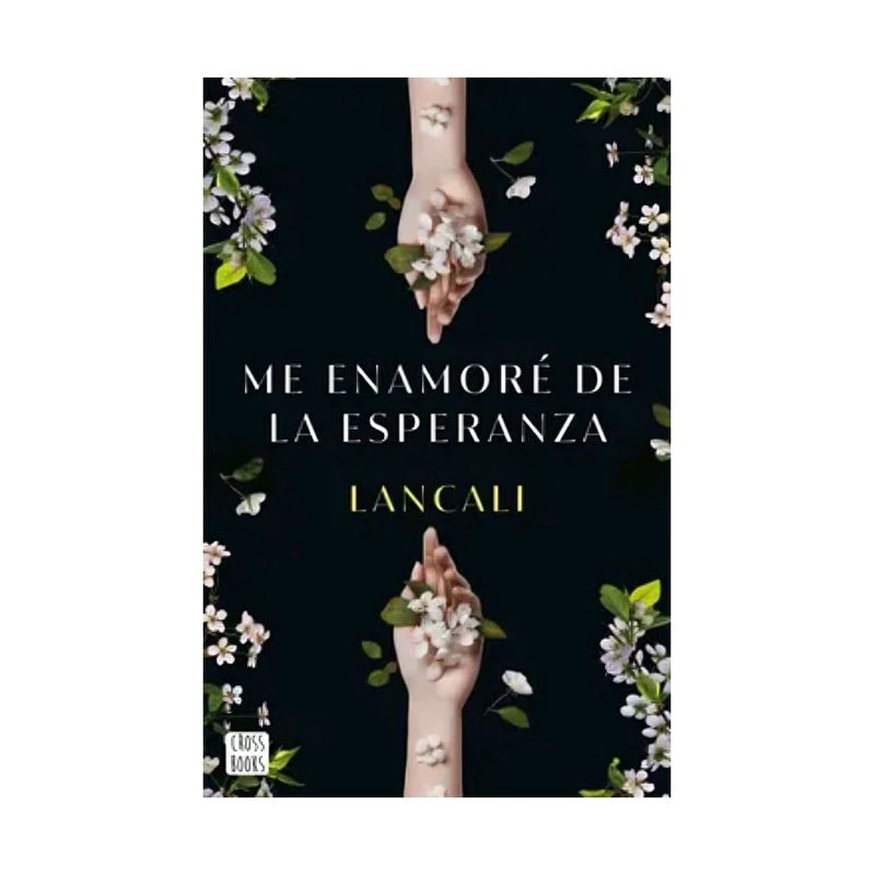 TOP10BOOKS - LIBRO ME ENAMORÉ DE LA ESPERANZA / LANCALI / CROSSBOOKS
