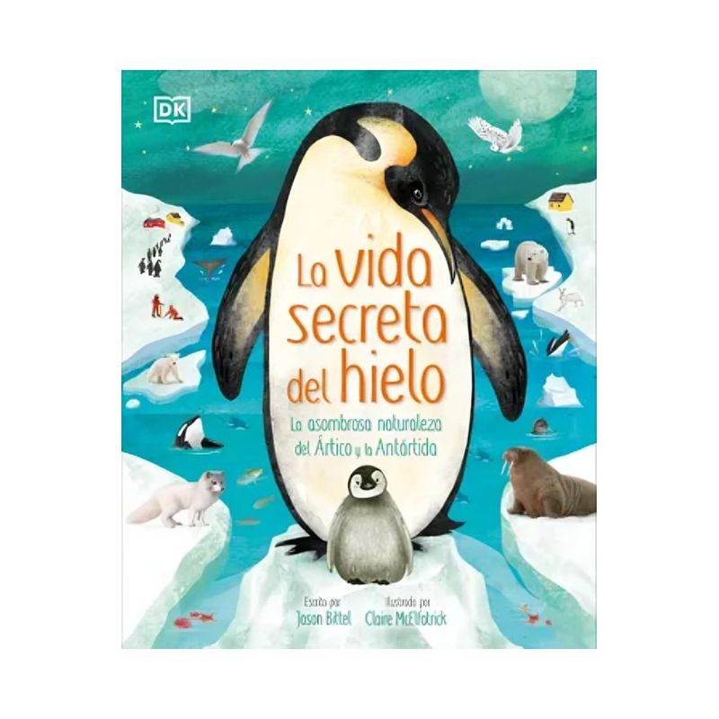 TOP10BOOKS - LIBRO LA VIDA SECRETA DEL HIELO / DK DK / DK