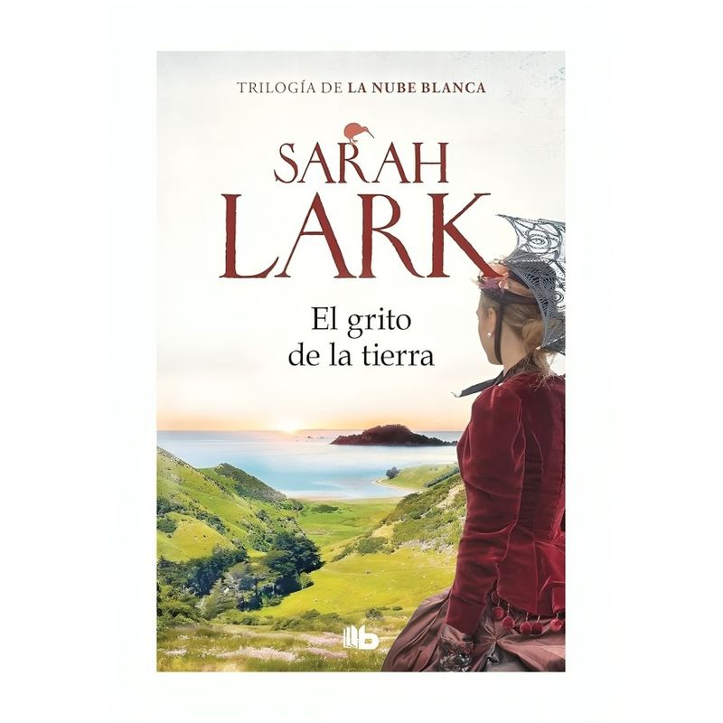 TOP10BOOKS - LIBRO EL GRITO DE LA TIERRA - TRILOGÍA DE LA NUBE BLANCA 3 / SARAH LARK / B DE