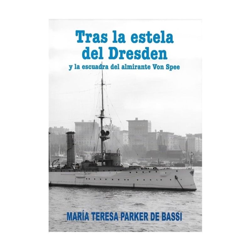 TOP10BOOKS - LIBRO TRAS LA ESTELA DEL DRESDEN / MARIA TERESA PARKER DE BASSI / EDICIONES TUS