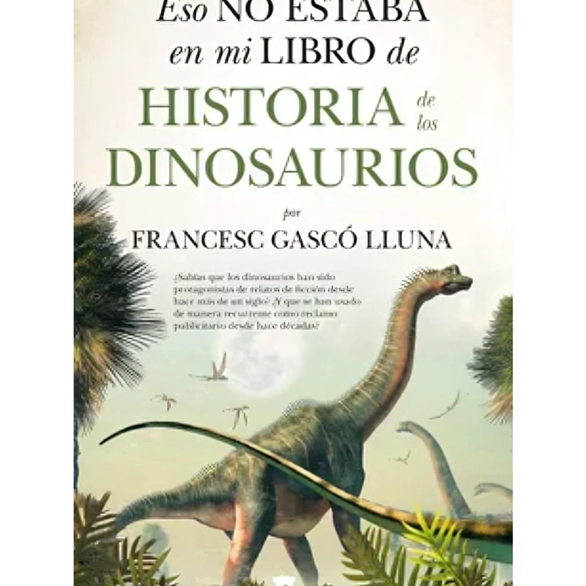 TOP10BOOKS - LIBRO Eso No Estaba En Mi Libro De La Historia De Los Dinosaurios