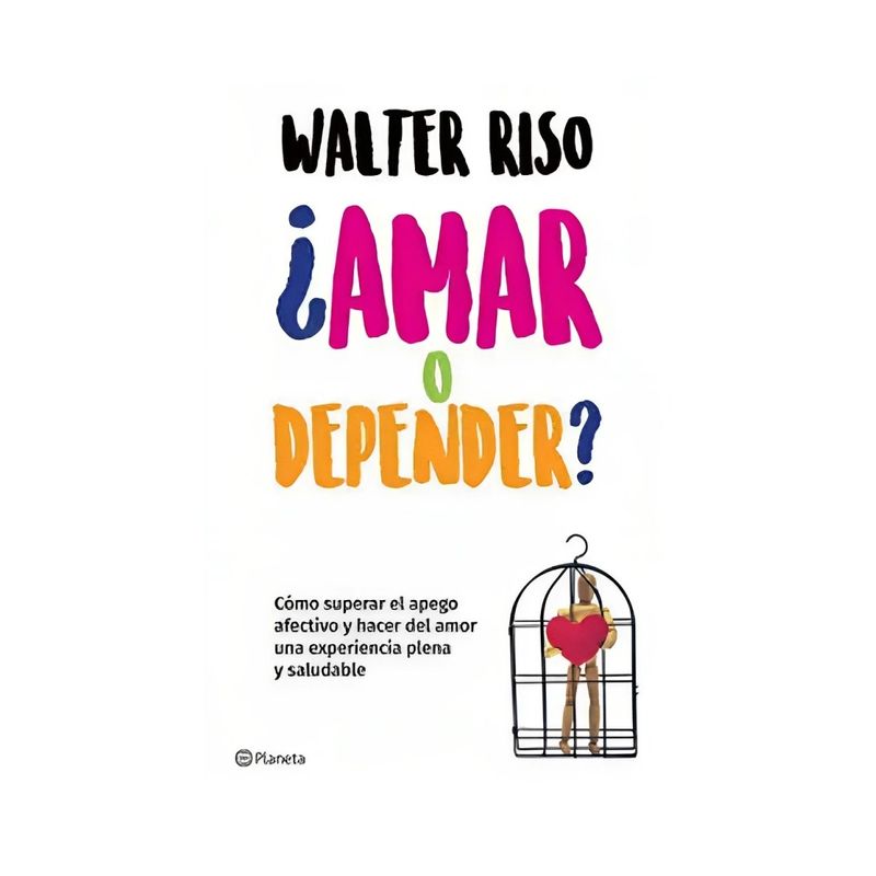 TOP10BOOKS - LIBRO ¿AMAR O DEPENDER? / WALTER RISO / PLANETA