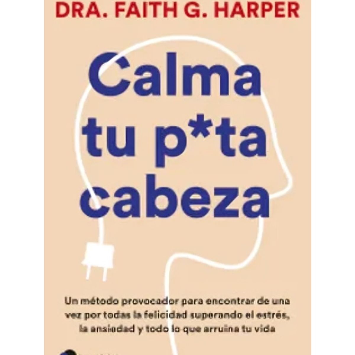 TOP10BOOKS - LIBRO Calma Tu p u t a Cabeza - Calma Tu p u t a Cabeza