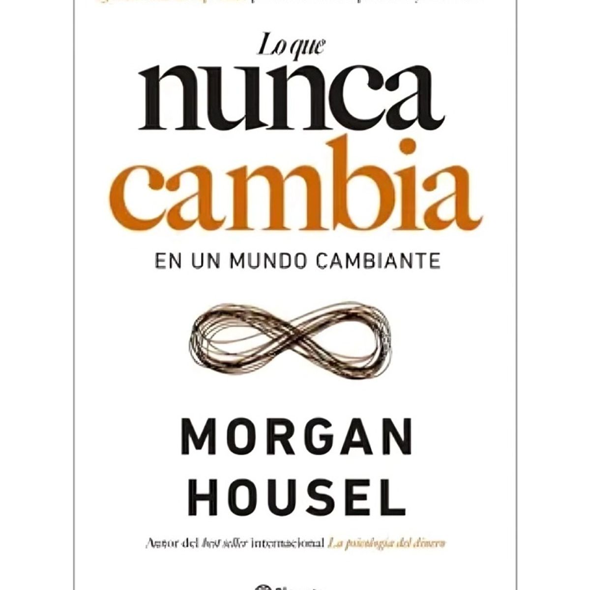 TOP10BOOKS - LIBRO Lo Que Nunca Cambia En Un Mundo Cambiante