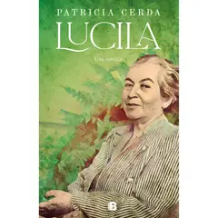 EDICIONES B - Lucila - Autor(a): Patricia Cerda