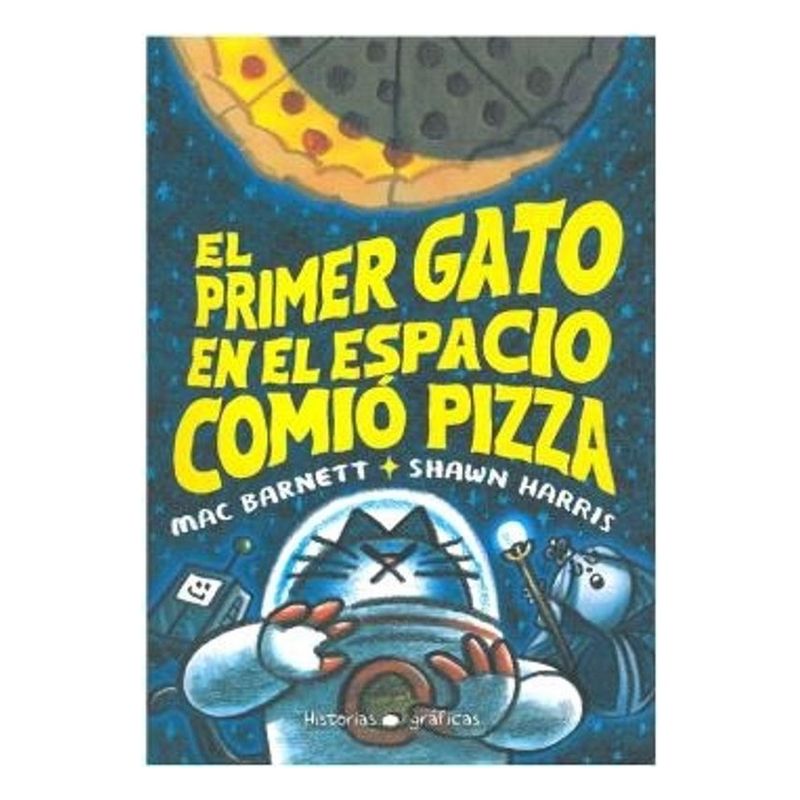 ANTARTICA LIBROS - El Primer Gato En El Espacio Comio Pizza