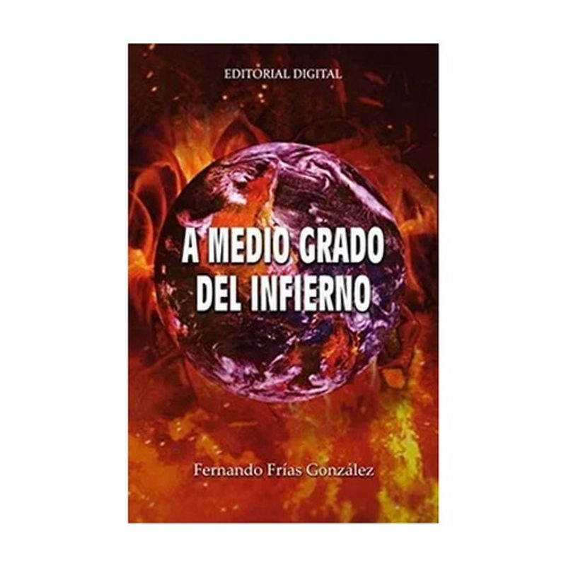 ANTARTICA LIBROS - A Medio Grado Del Infierno