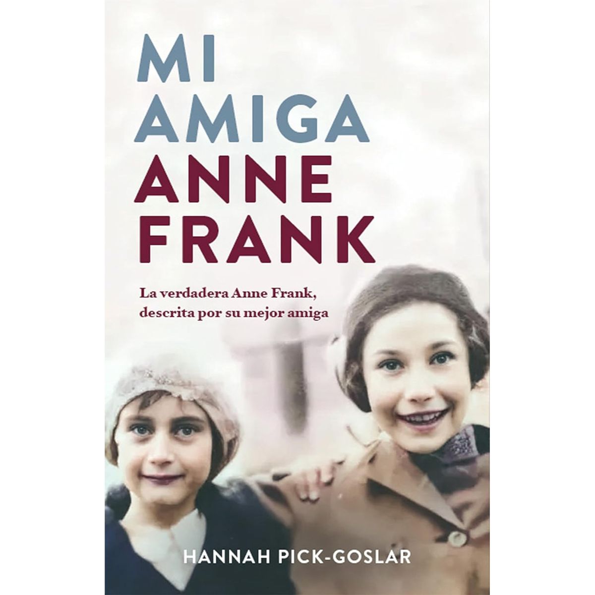 PLAZA & JANES - Mi Amiga Anne Frank - Autor(a):  Hannah Pick Goslar