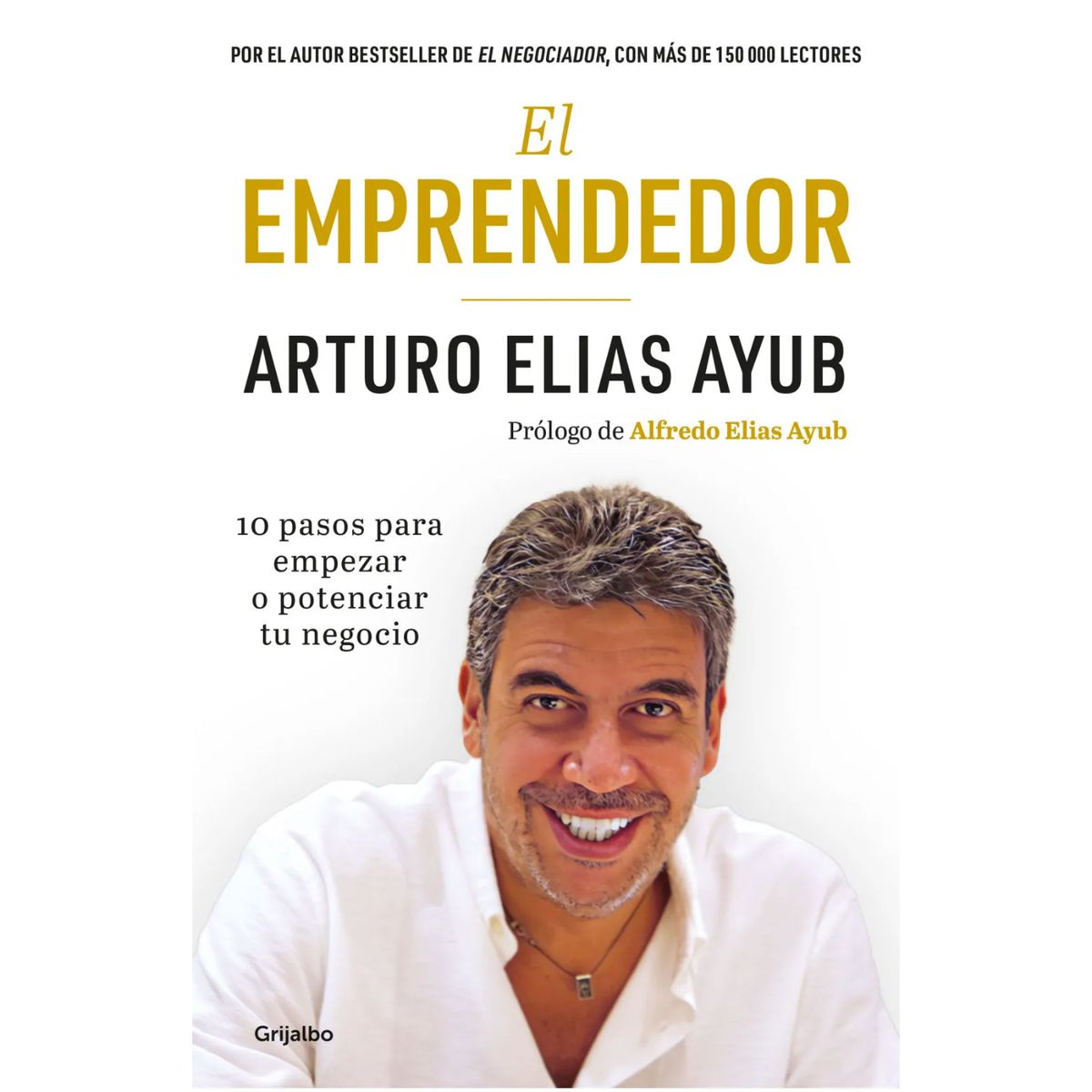 GRIJALBO - El Emprendedor - Autor(a):  Arturo Elías Ayub