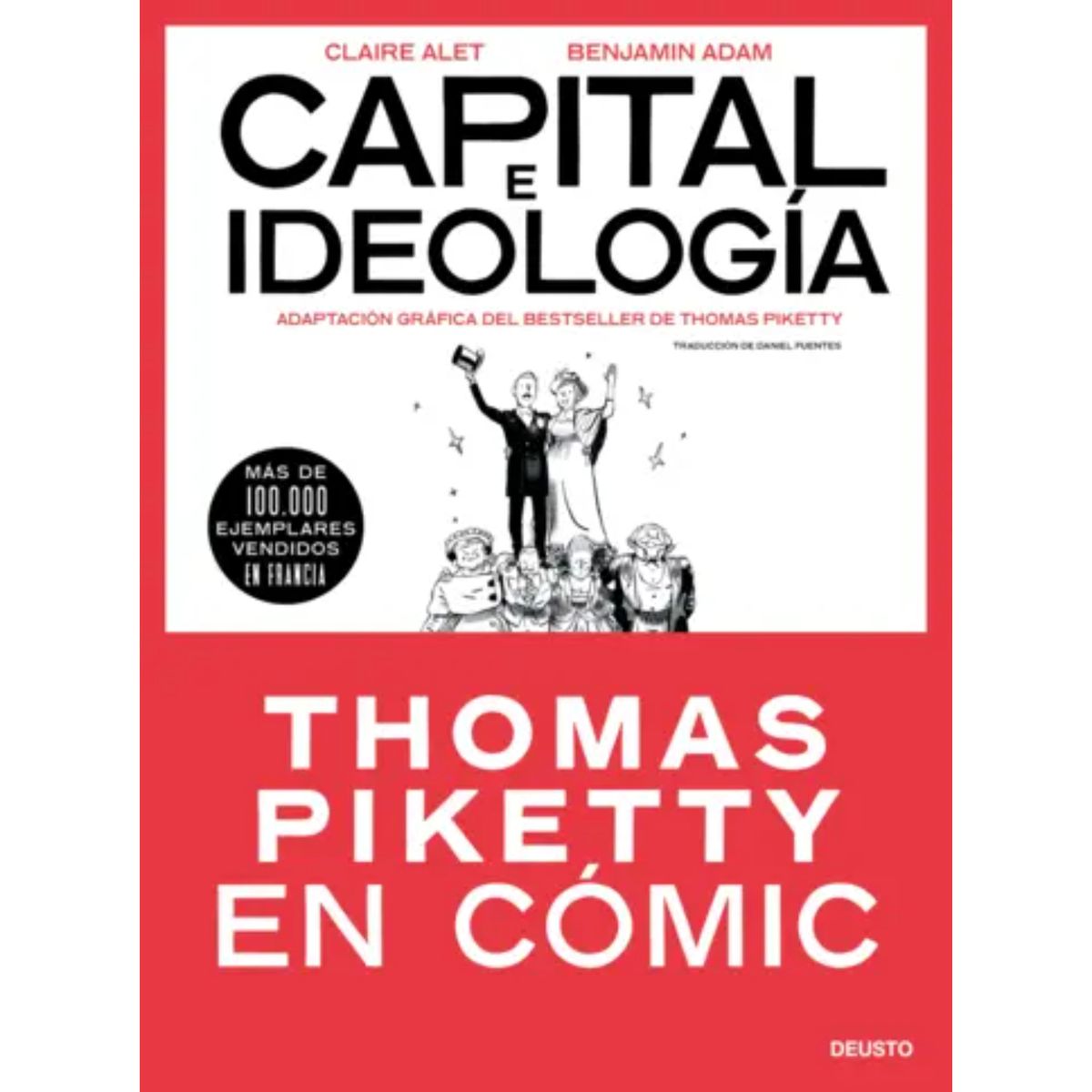 Deusto - Capital E Ideología En Cómic (Thomas Piketty)