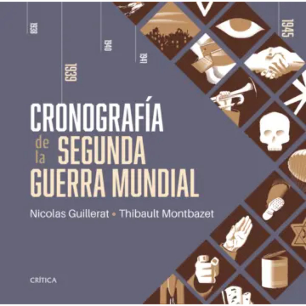 CRITICA - Cronografía De La Segunda Guerra Mundial