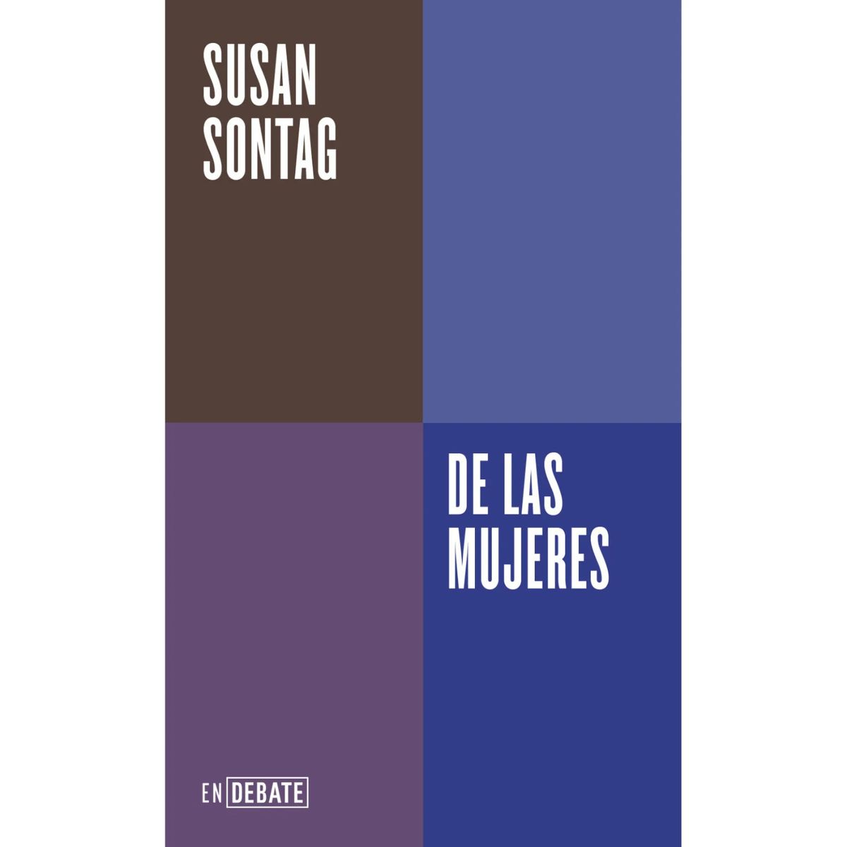 DEBATE - De Las Mujeres - Autor(a):  Susan Sontag