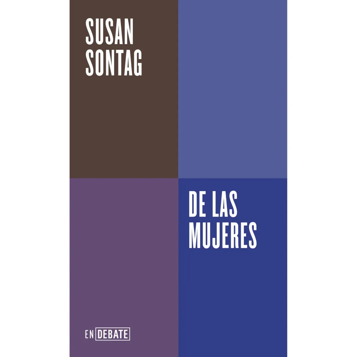DEBATE - De Las Mujeres - Autor(a):  Susan Sontag