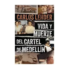 TOP10BOOKS - LIBRO VIDA Y MUERTE DEL CARTEL DE MEDELLÍN / CARLOS LEHDER / DEBATE