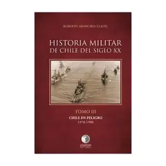 TOP10BOOKS - LIBRO Historia Militar De Chile Del Siglo XX. Tomo III. Chile En Peligro 1970 -