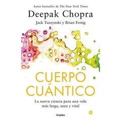 TOP10BOOKS - LIBRO CUERPO CUÁNTICO / DEEPAK CHOPRA / GRIJALBO