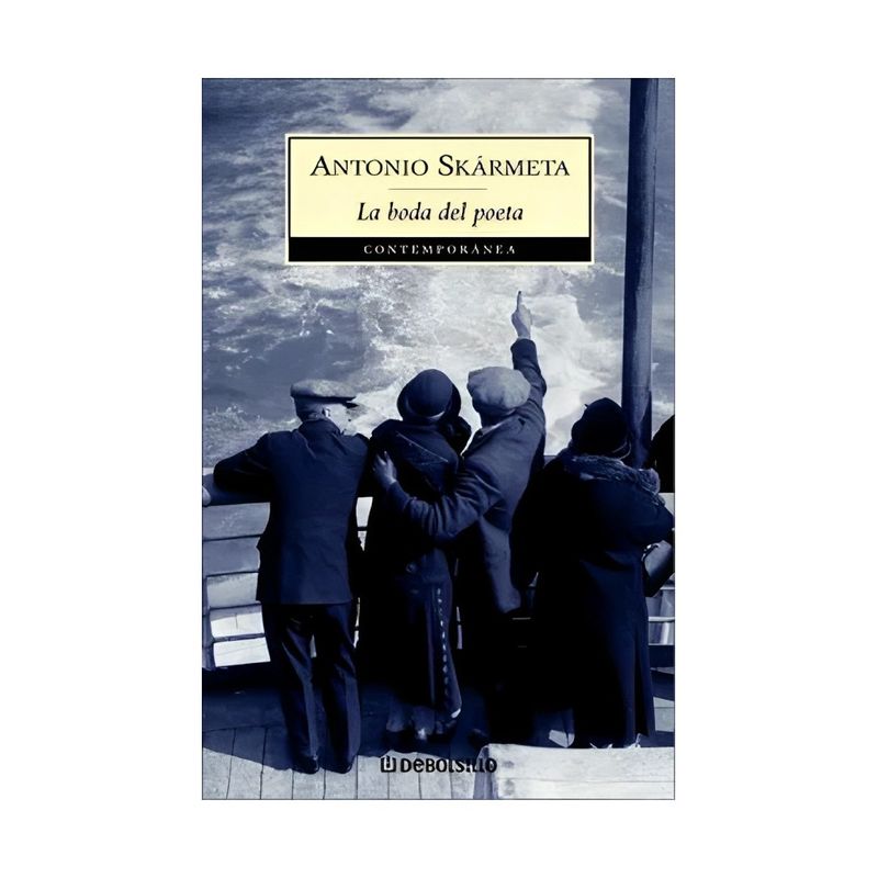 TOP10BOOKS - LIBRO LA BODA DEL POETA / ANTONIO SKÁRMETA / DEBOLSLLO