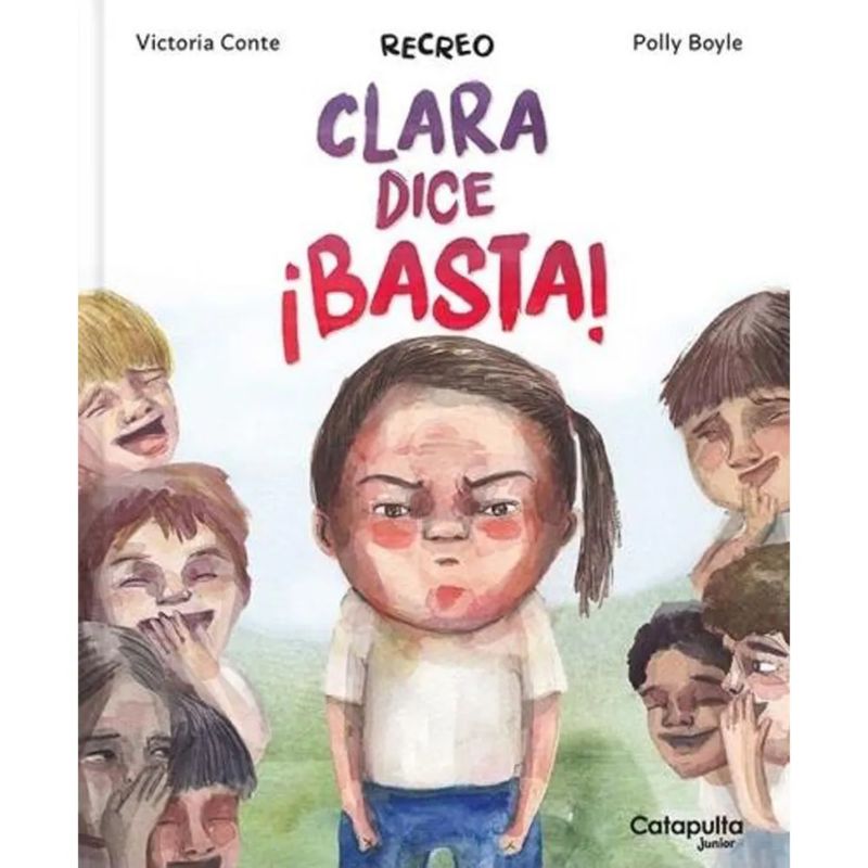 CATAPULTA EDITORES - Recreo - Clara Dice ¡Basta!