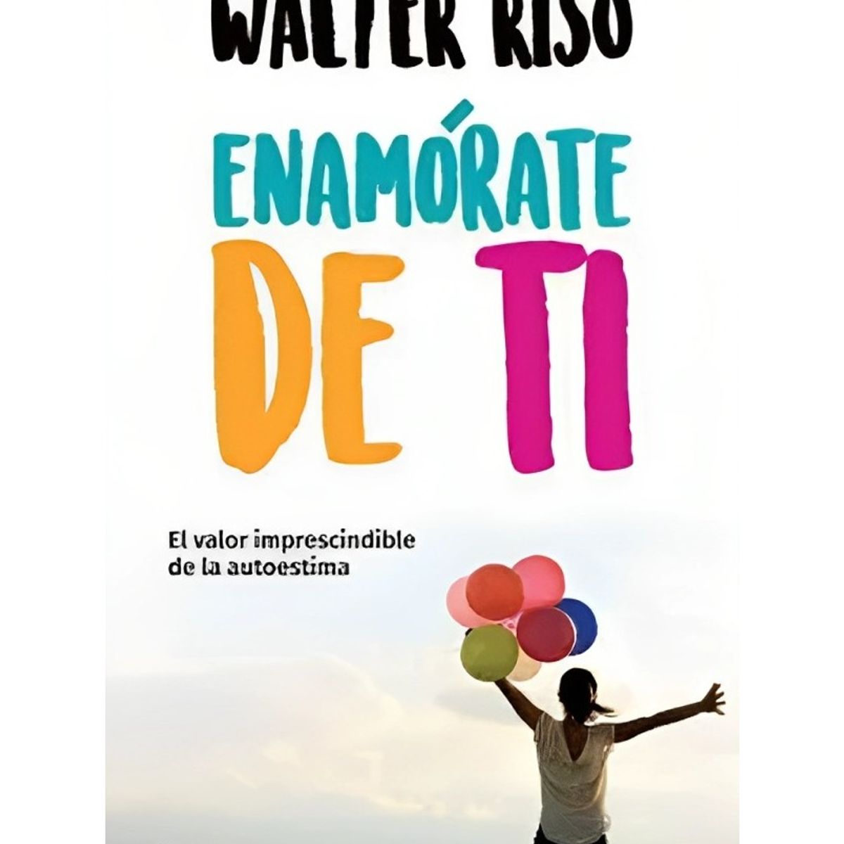 TOP10BOOKS - LIBRO Enamórate De Ti - Walter Riso