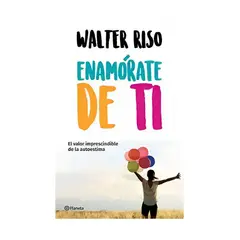TOP10BOOKS - LIBRO ENAMÓRATE DE TI / WALTER RISO / PLANETA