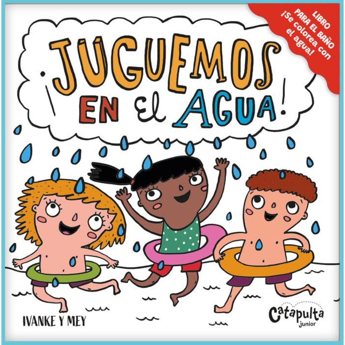 CATAPULTA EDITORES - ¡Juguemos En El Agua!