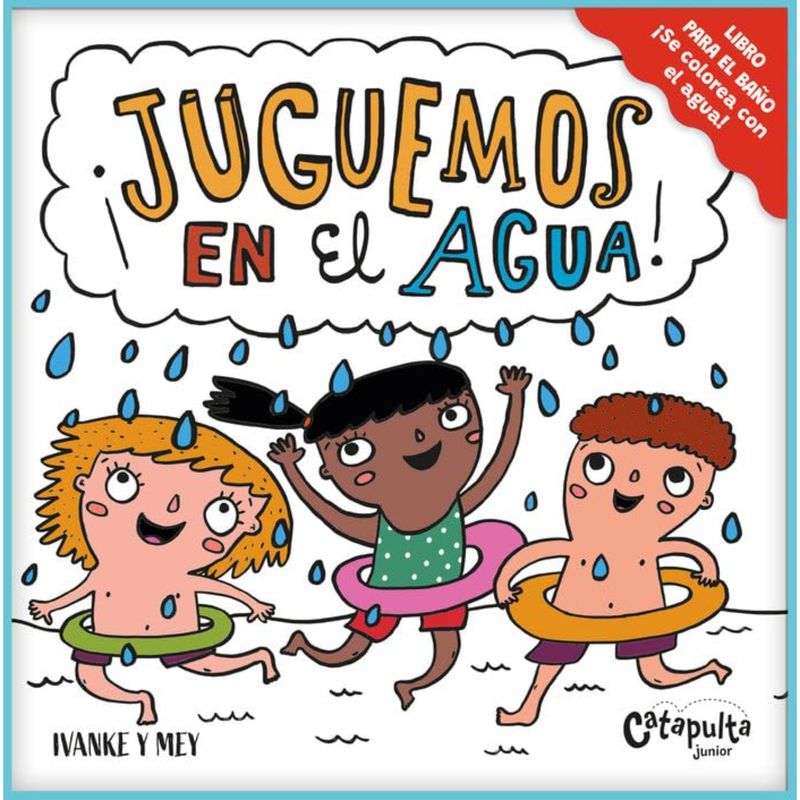 CATAPULTA EDITORES - ¡Juguemos En El Agua!