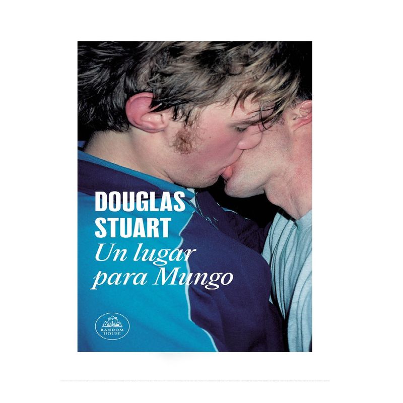LITERATURA RANDOM HOUSE - UN LUGAR PARA MUNGO  AUTOR  STUART DOUGLAS