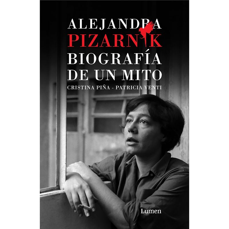 PENGUIN RANDOM HOUSE - LIBRO Alejandra Pizarnik. Biografía De Un Mito