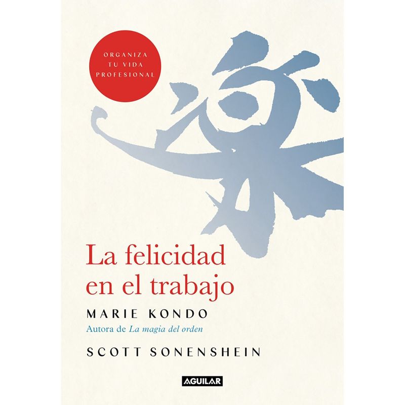 PENGUIN RANDOM HOUSE - LIBRO La Felicidad En El Trabajo