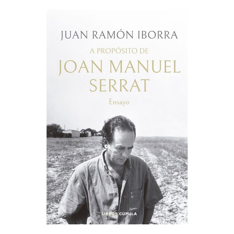 LIBROS CUPULA - A Proposito De Joan Manuel Serrat
