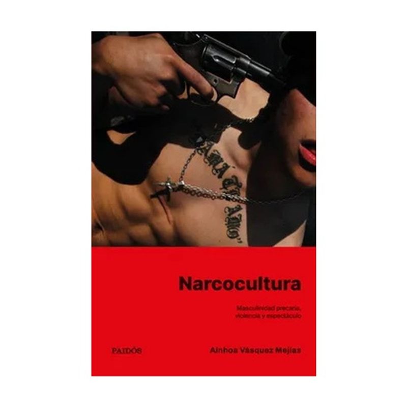 PAIDOS - Narcocultura - VASQUEZ MEJIAS, AINHOA