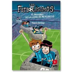 SM EDICIONES - Los Futbolísimos 9 Misterio De La Lluvia De Meteoritos