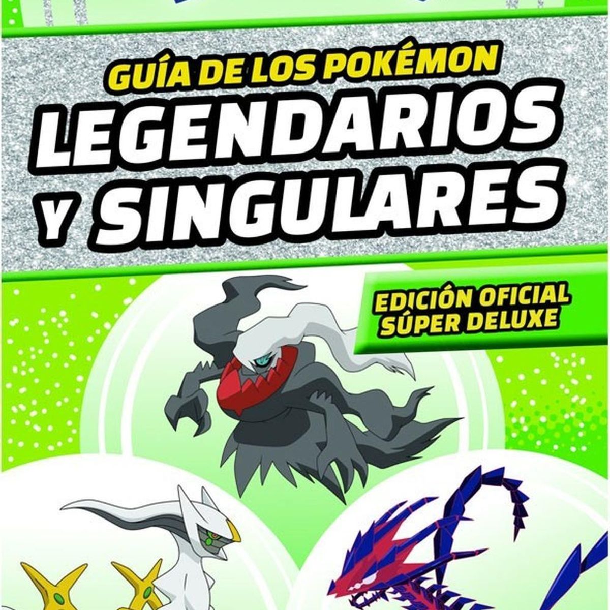 MONTENA - Guia de los Pokemon Legendarios y Singulares (MONTENA)