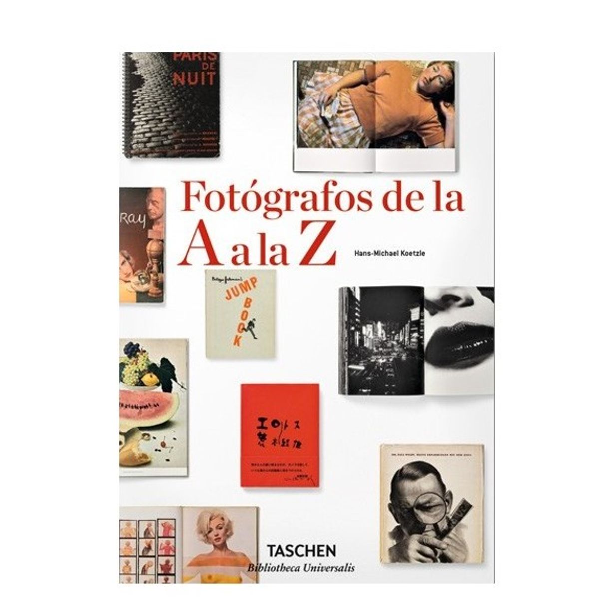 TASCHEN - Biblioteca Universal - Fotógrafos de la A a la Z