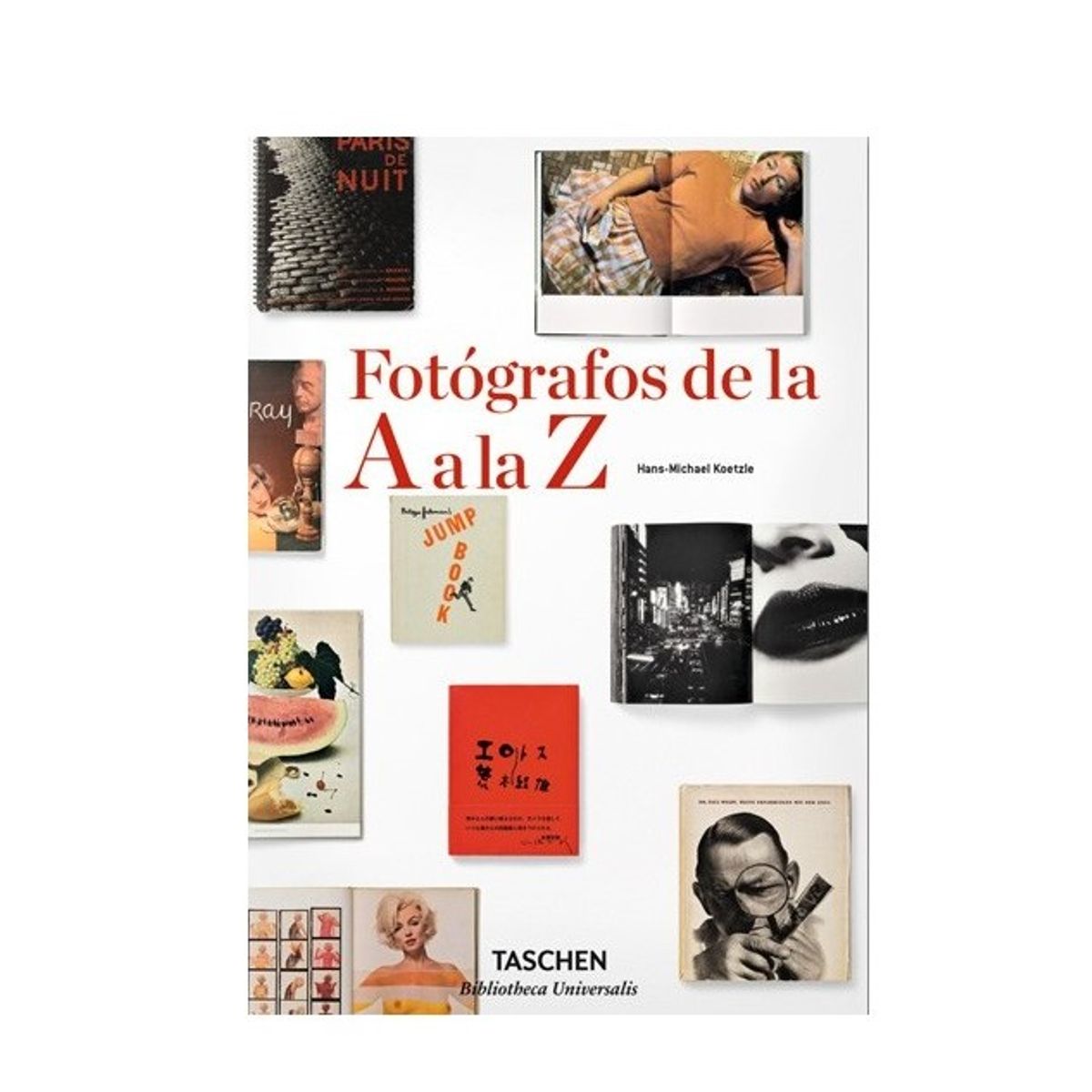TASCHEN - Biblioteca Universal - Fotógrafos de la A a la Z