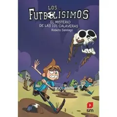 SM EDICIONES - Los Futbolisimos 15: El Misterio De Las 101 Calaveras