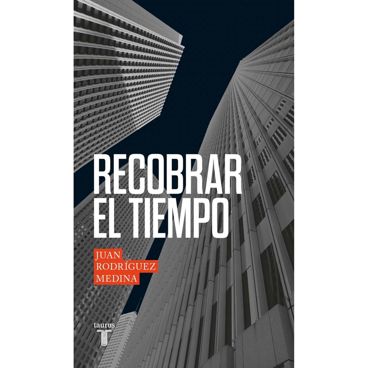 PENGUIN RANDOM HOUSE - LIBRO Recobrar El Tiempo