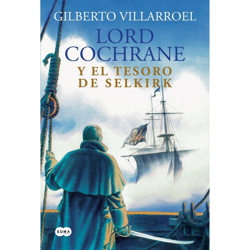PENGUIN RANDOM HOUSE - LIBRO Lord Cochrane Y El Tesoro Del Selkirk