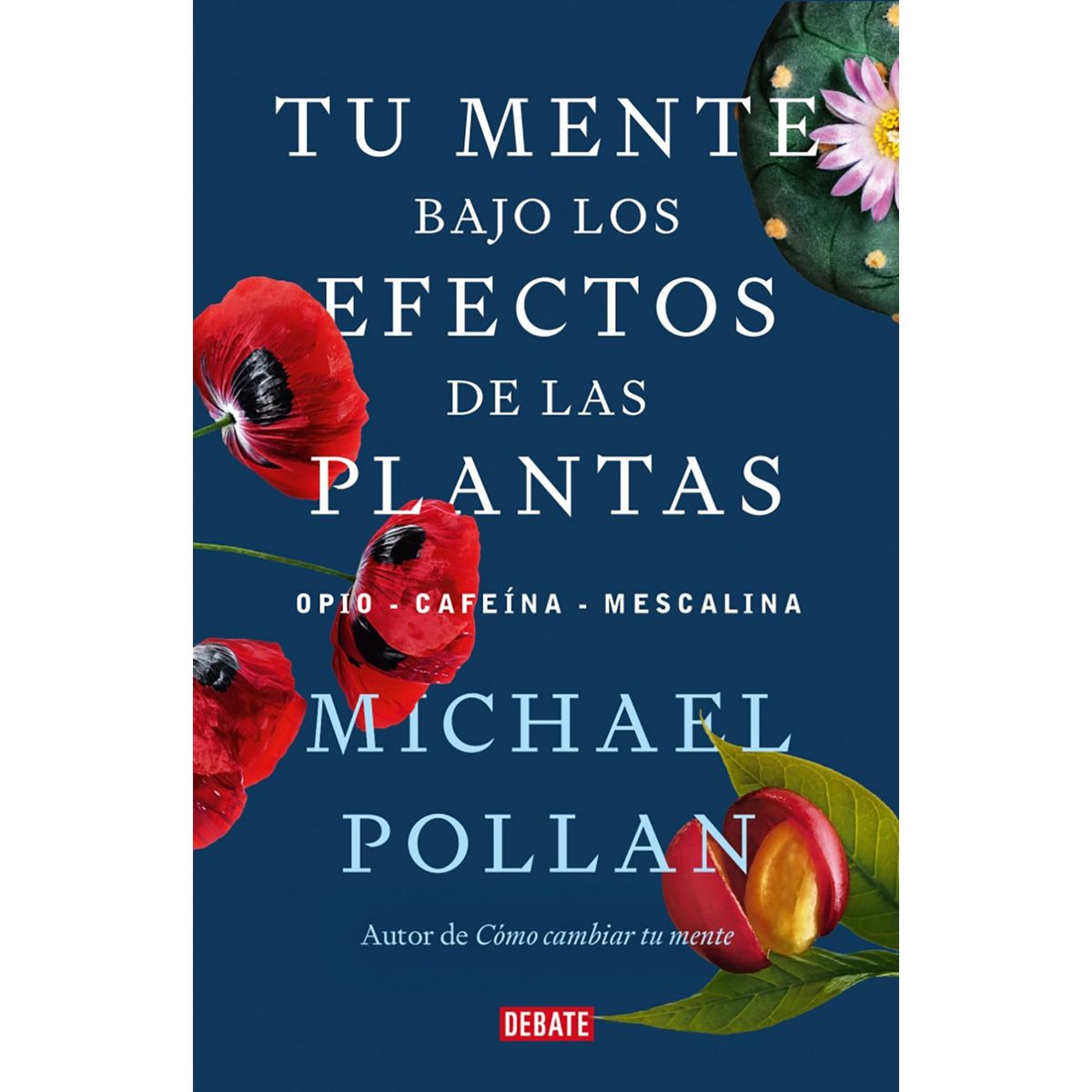 PENGUIN RANDOM HOUSE - LIBRO Tu Mente Bajo Los Efectos De Las Plantas
