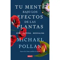 PENGUIN RANDOM HOUSE - LIBRO Tu Mente Bajo Los Efectos De Las Plantas