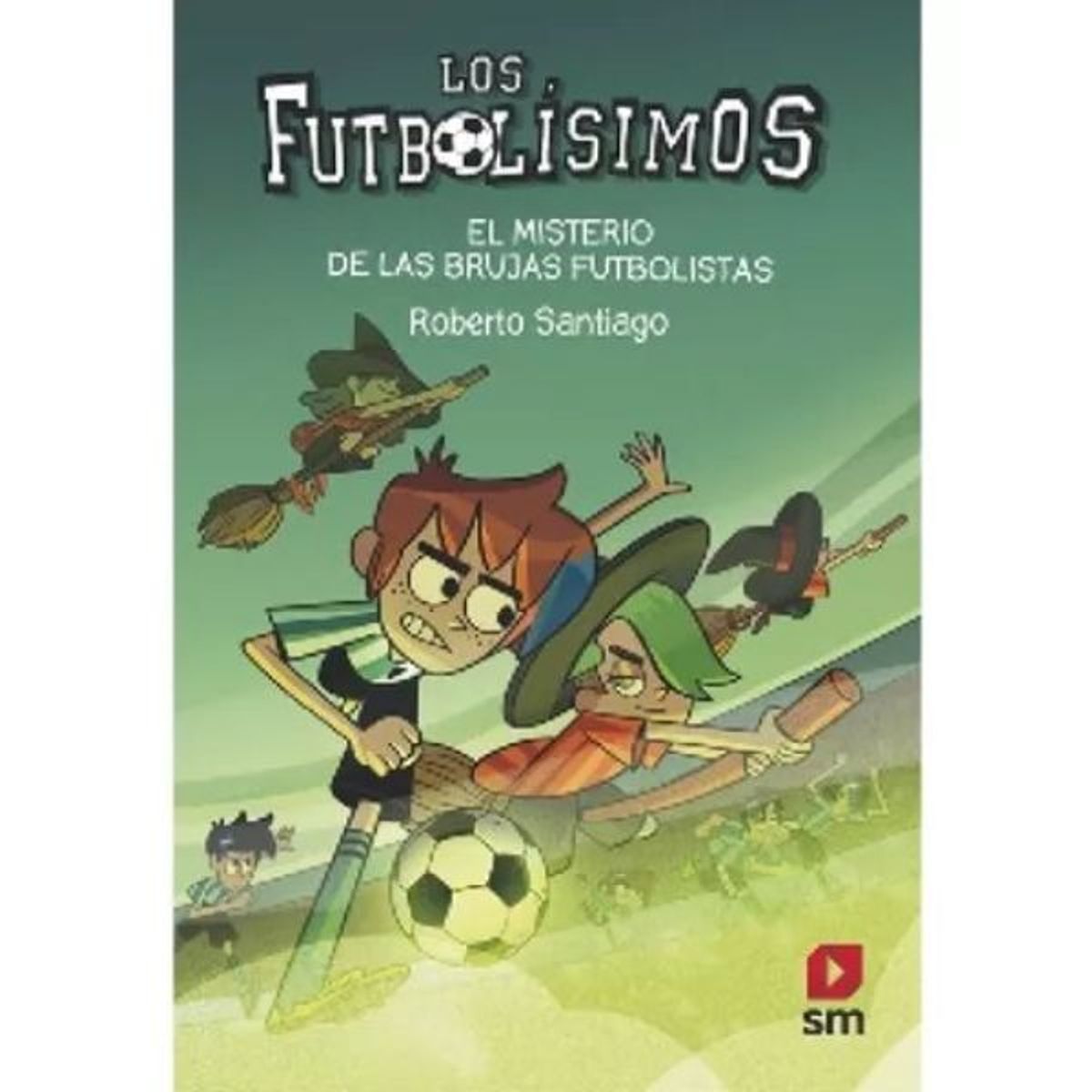SM EDICIONES - Los Futbolísimos Xix El Misterio De Las Brujas Futbolistas
