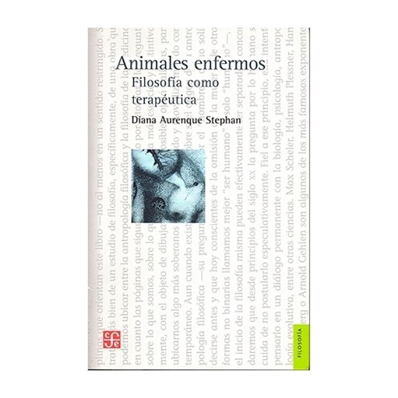 TOP10BOOKS - LIBRO ANIMALES ENFERMOS. FILOSOFÍA COMO TERAPÉUTICA / DIANA AURENQUE STEPHAN /