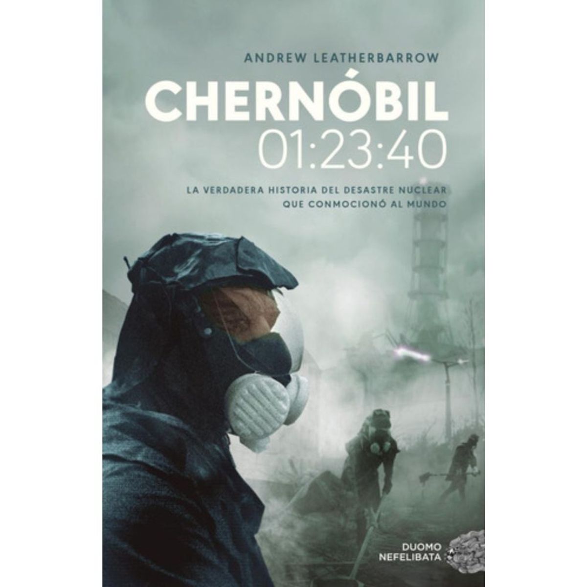 DUOMO - Libro Chernobil 01:23:40 - Andrew Leatherbarrow