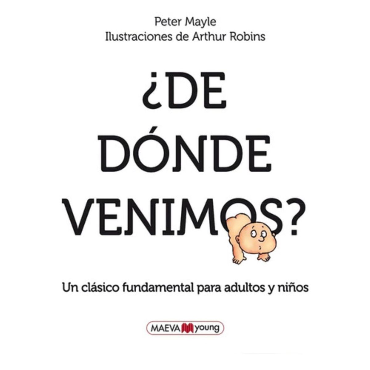 MAEVA - Libro De Donde Venimos ? - Arthur Robins Y Peter Mayle