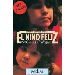 GEDISA - Libro El Niño Feliz - Dorothy Corkille Briggs -