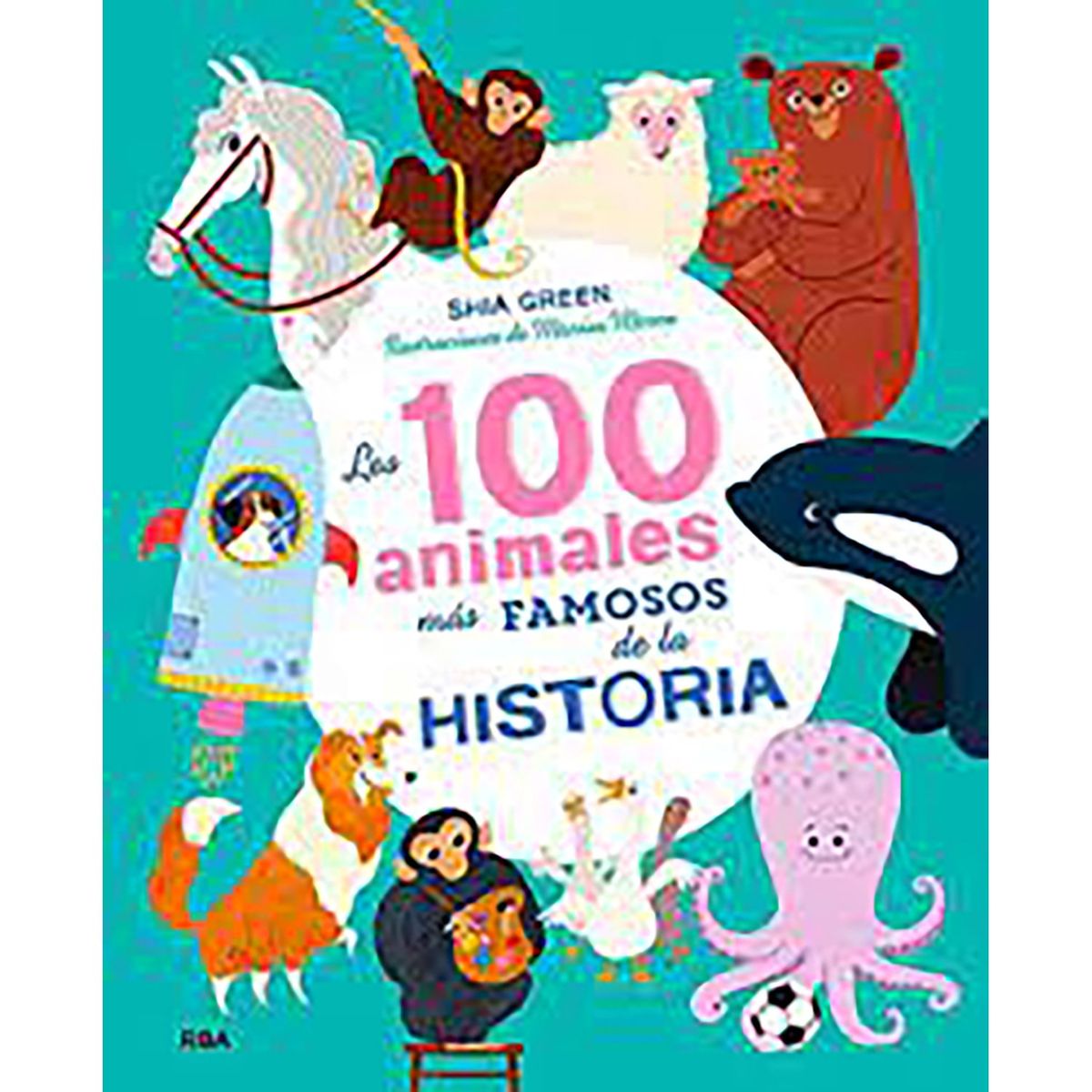 PENGUIN RANDOM HOUSE - LIBRO Los 100 Animales Más Famosos De La Historia